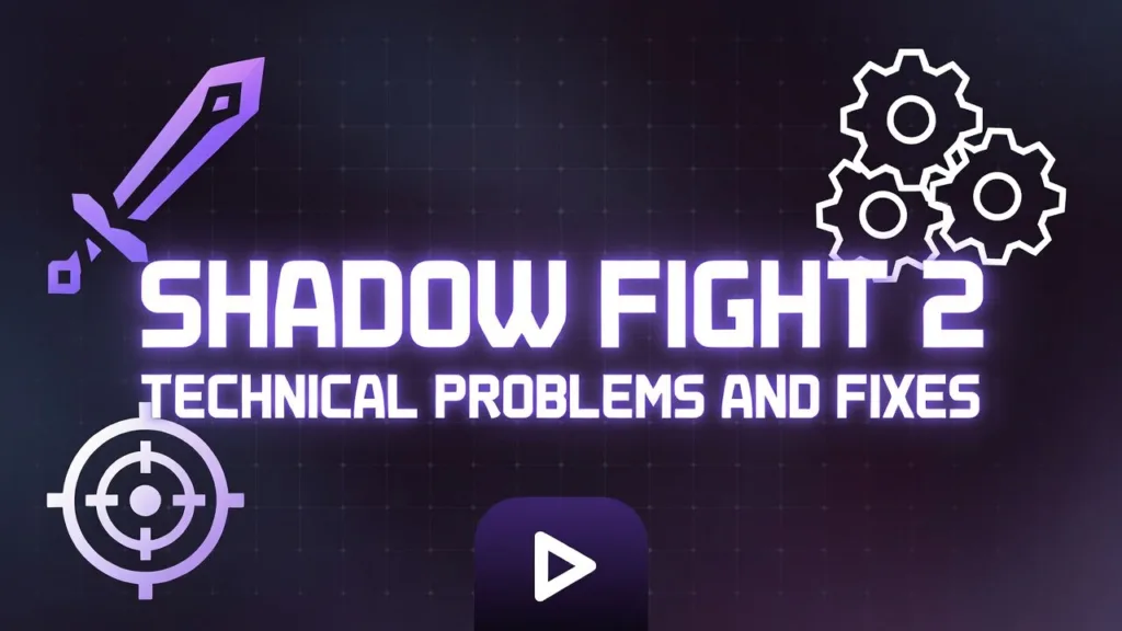 Shadow Fight 2 Technical Problems and Fixes, Troubleshooting- shadowfite2.com